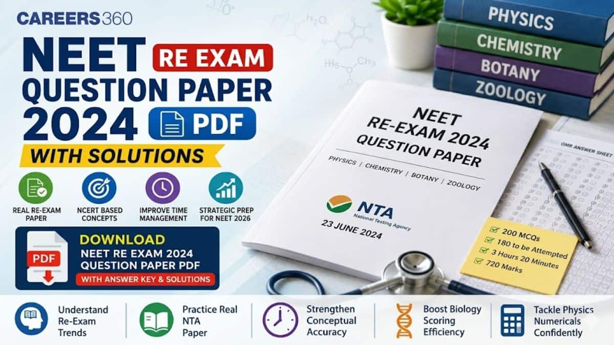 NEET Re Exam Question Paper 2024 PDF with Solutions: Download Official Paper, Answer Key & Analysis